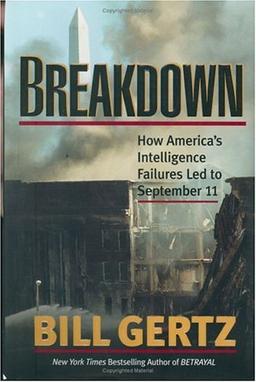 Breakdown: How America's Intelligence Failures Led to September 11