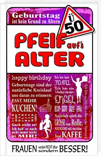 Ü50 - Pfeif auf`s Alter / Frauen: Happy Birthday