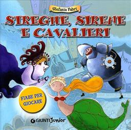 Streghe, sirene e cavalieri