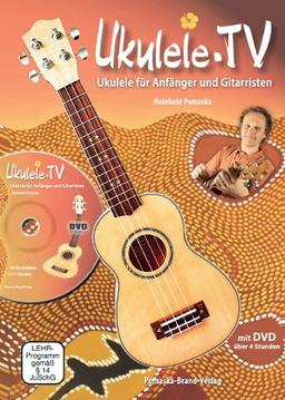 Ukulele-TV: Ukulelen-Schule ohne Noten mit DVD: Das Ukulelen-Buch mit 90 Videos für Anfänger und Gitarristen