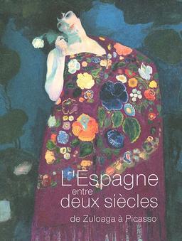 L'Espagne entre deux siècles : de Zuloaga à Picasso : exposition, Paris, Musée national de l'Orangerie, du 7 octobre 2011 au 9 janvier 2012