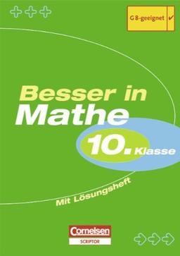 Besser in Mathe 10. Klasse mit Lösungsheft