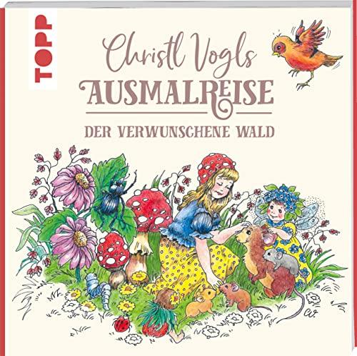 Christl Vogls Ausmalreise - Der verwunschene Wald: Ausmalen & träumen