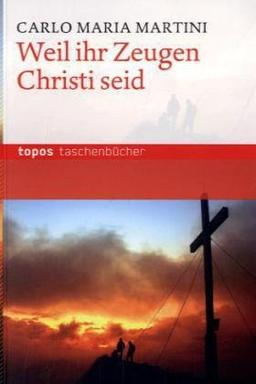 Weil ihr Zeugen Christi seid