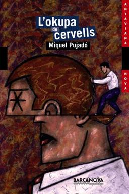 L'okupa de cervells (Llibres infantils i juvenils - Antaviana - Antaviana Nova)