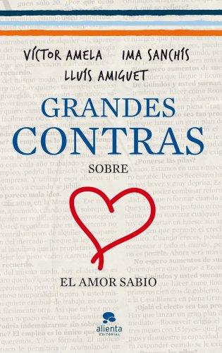 Grandes contras sobre... ...el amor sabio (Alienta)