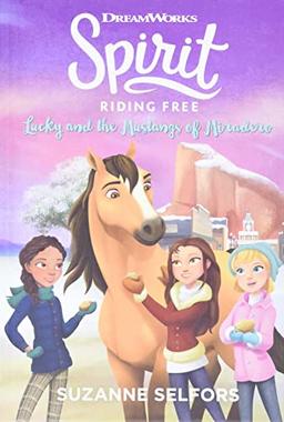 Spirit Riding Free: Lucky and the Mustangs of Miradero (Dreamworks: Spirit Riding Free)