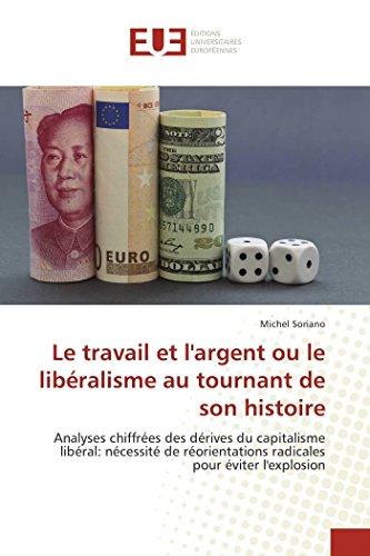 Le travail et l'argent ou le libéralisme au tournant de son histoire