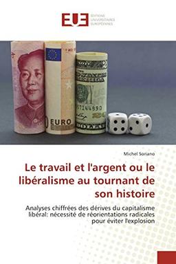 Le travail et l'argent ou le libéralisme au tournant de son histoire