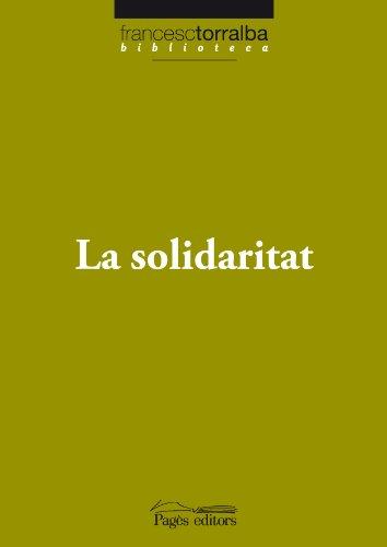 La solidaritat (Biblioteca Francesc Torralba, Band 16)