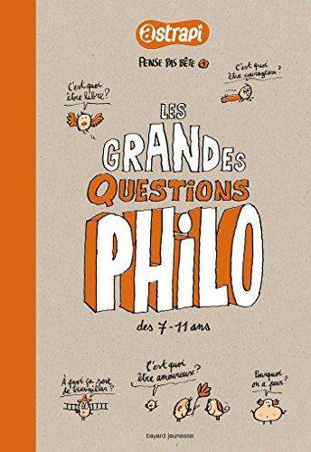 Pense pas bête. Vol. 1. Les grandes questions philo des 7-11 ans