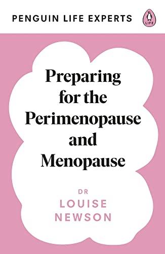 Preparing for the Perimenopause and Menopause: No. 1 Sunday Times Bestseller (Penguin Life Expert Series, 1)