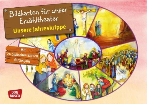 Bildkarten für unser Erzähltheater: Unsere Jahreskrippe Mit 24 biblischen Szenen durchs Jahr. Kamishibai Bildkartenset. Entdecken. Erzählen. Begreifen.