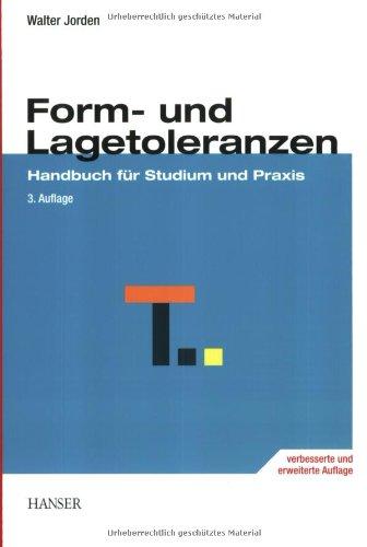 Form- und Lagetoleranzen: Handbuch für Studium und Praxis