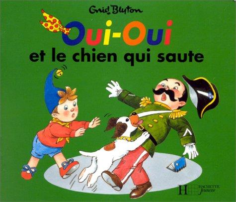 Oui-oui et le chien qui saute : d'après Enid Blyton