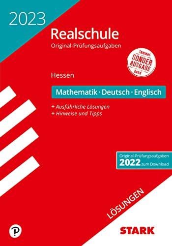 STARK Lösungen zu Original-Prüfungen Realschule 2023 - Mathematik, Deutsch, Englisch - Hessen