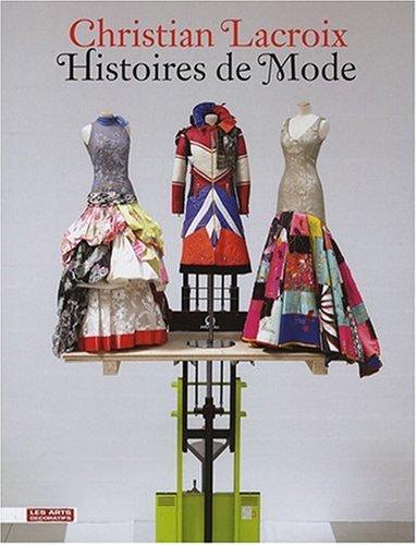 Christian Lacroix : histoires de mode