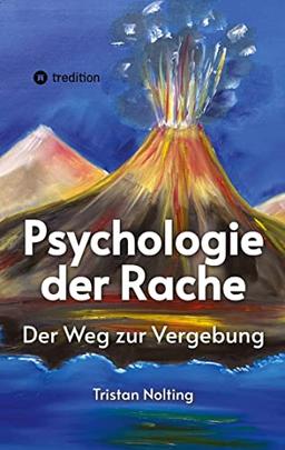 Psychologie der Rache: Der Weg zur Vergebung