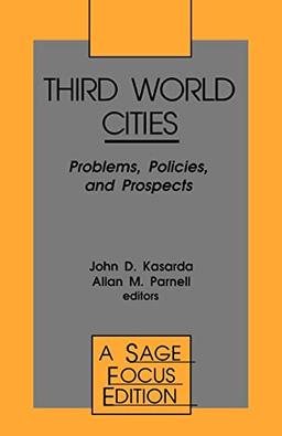 Third World Cities: Problems, Policies and Prospects (Sage Focus Editions)