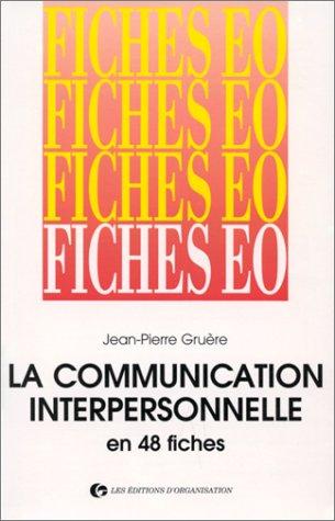 Quarante-huit fiches de communication interpersonnelle