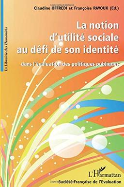 La notion d'utilité sociale au défi de son identité dans l'évaluation des politiques publiques