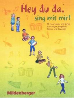 Hey du da - sing mit mir! / Hey du da, sing mit mir! - Kopiervorlagen: 30 Lieder und Songs zum Singen, Begleiten, Spielen und Bewegen