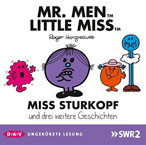 Mr. Men und Little Miss - Teil 3: Miss Sturkopf und drei weitere Geschichten: Ungekürzte szenische Lesungen mit Musik (1 CD)