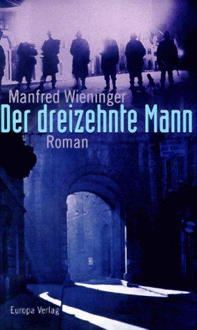 Der dreizehnte Mann. Roman