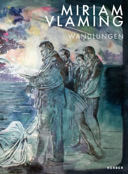 Miriam Vlaming: Wandlungen