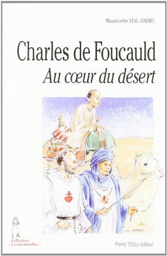 Charles de Foucauld au cœur du désert