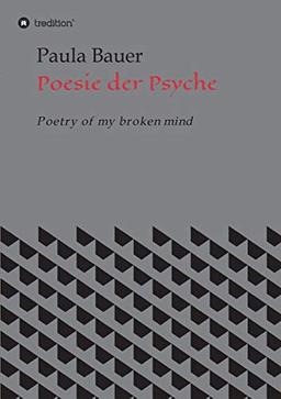 Poesie der Psyche: Poetry of my broken mind