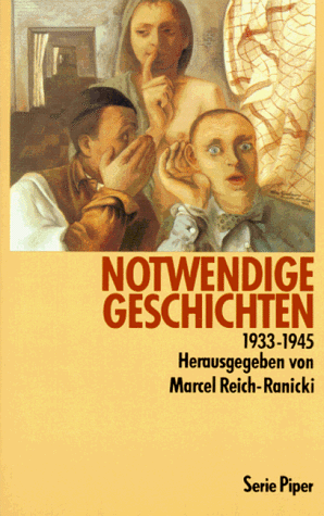 Notwendige Geschichten. 1933 - 1945.