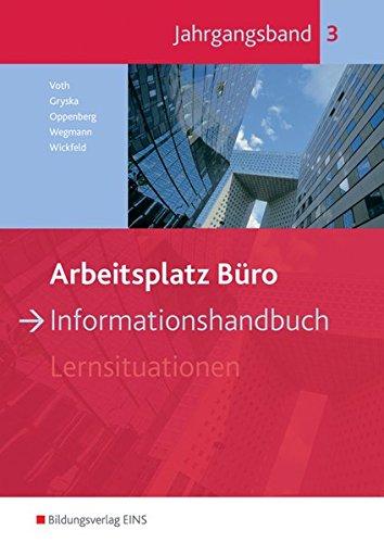 Arbeitsplatz Büro: Informationshandbuch Jahrgangsband 3: Schülerband