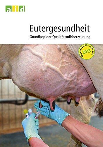 Eutergesundheit - Grundlage der Qualitätsmilcherzeugung