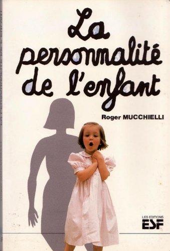 La Personnalité de l'enfant : Son édification, de la naissance à la fin de l'adolescence (Social)