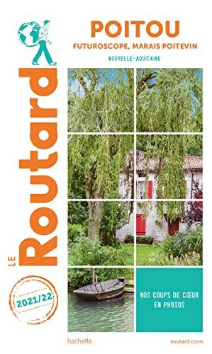 Poitou : Futuroscope, Marais poitevin, Nouvelle-Aquitaine : 2021-2022