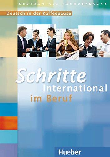 Schritte international im Beruf 3-6: Deutsch in der Kaffeepause.Deutsch als Fremdsprache / 2 Audio-CDs mit Transkriptionen