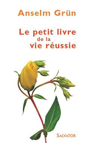 Le petit livre de la vie réussie