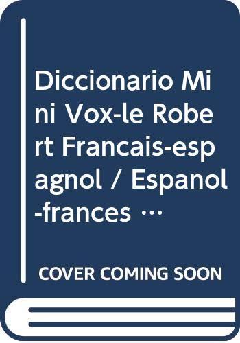 Diccionario Mini Vox-le Robert Francais-espagnol / Espanol-frances (Spes)