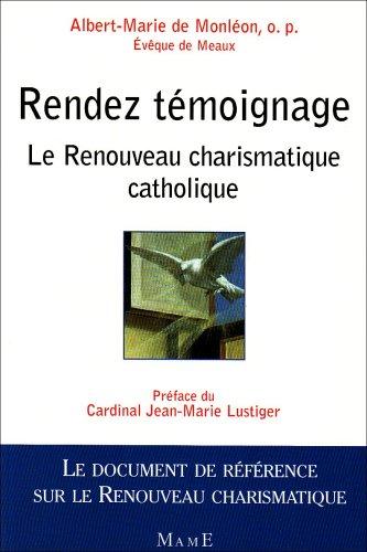 Rendez témoignage : le Renouveau charismatique catholique