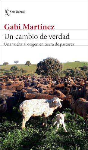 Un cambio de verdad : una vuelta al origen en tierra de pastores (Los Tres Mundos)