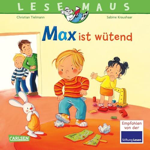 LESEMAUS 153: Max ist wütend: Bilderbuch über den Umgang mit Wut | zentrales Thema im Kinderalltag | für Kinder ab 3 Jahre (153)