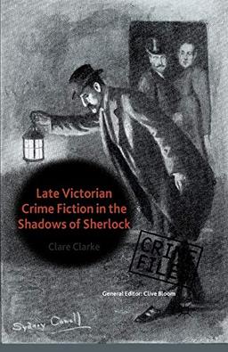 Late Victorian Crime Fiction in the Shadows of Sherlock (Crime Files)