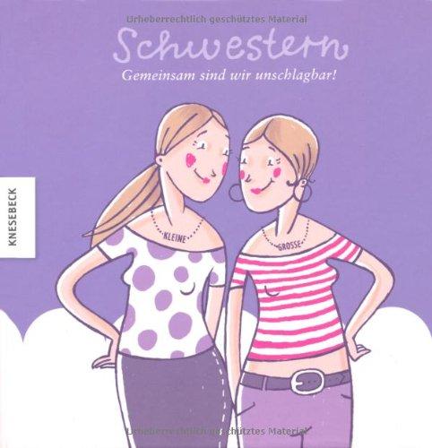 Schwestern - gemeinsam sind wir unschlagbar! Ein Geschenkbuch