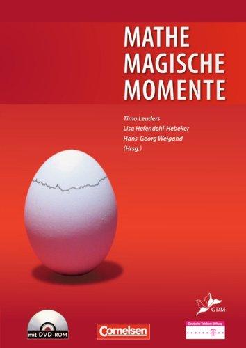 Didaktische Literatur Mathematik: Mathemagische Momente: Ein Projekt der GDM und der Deutschen Telekom Stiftung. Buch mit DVD-ROM. Exemplarische Lehr- ... Exemplarische Lehr- und Lernsituationen