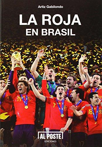 LA ROJA EN BRASIL (Al Poste, Band 34)