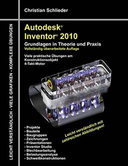 Autodesk Inventor 2010: Grundlagen in Theorie und Praxis