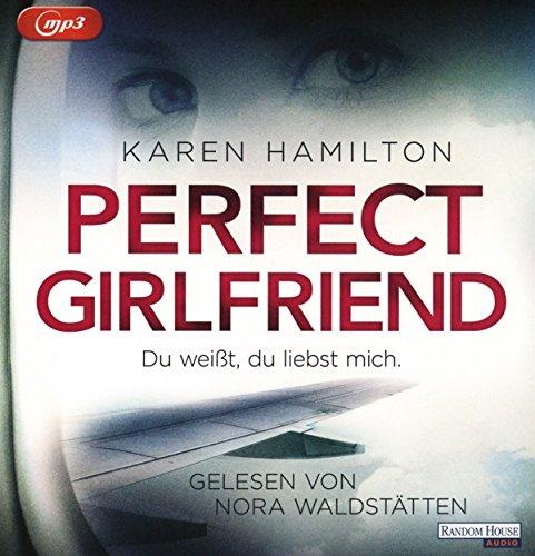 Perfect Girlfriend - Du weißt, du liebst mich.