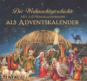 Die Weihnachtsgeschichte: Mit 3-D-Weihnachtskrippe als Adventskalender