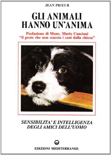 Gli animali hanno un'anima (Gli animali e noi)